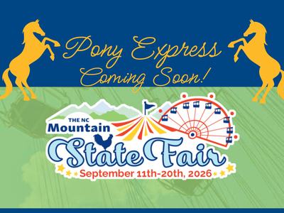 Pony Express coming soon. Mountain State Fair September 11-20, 2026