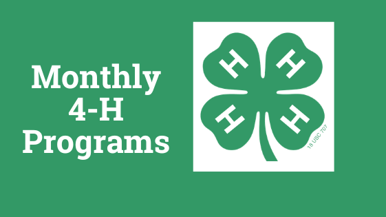 Green background with the text “Monthly 4-H Programs” and a 4-H clover emblem.