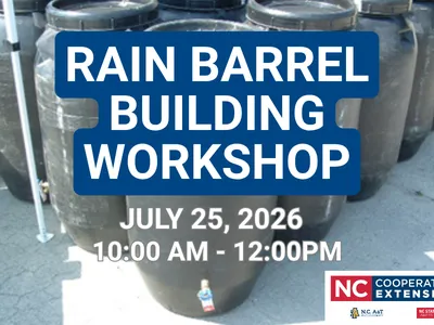 Image of rain barrels with text overlay "RAIN BARREL BUILDING WORKSHOP; July 25, 2026; 10:00 AM - 12:00 PM"