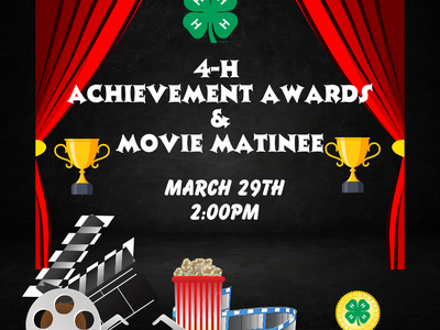 Promotional flyer for the "4-H Achievement Awards & Movie Matinee" featuring a theater theme with red stage curtains on a black background. The event is scheduled for Sunday, March 29th at 2:00 P.M.