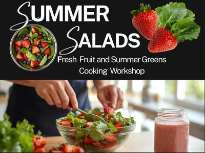 Fancy font words saying summer salads. Fresh fruits and summer greens cooking workshop. Images of red strawberries are on the right and left of the words.