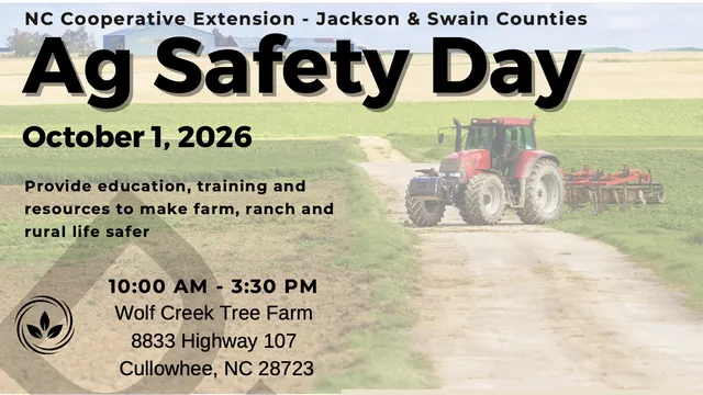 Ag Safety Day
Ag Safety Day
October 1, 2026
10:00 AM - 3:30 PM
Wolf Creek Tree Farm
8833 Highway 107
Cullowhee, NC 28723