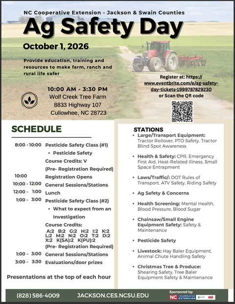 Ag Safety Day

October 1, 2026
10:00 AM - 3:30 PM
Wolf Creek Tree Farm
8833 Highway 107
Cullowhee, NC 28723
Provide education, training and resources to make farm, ranch and rural life safer