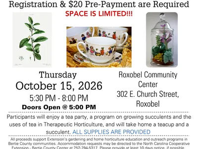 Event flyer for "Tea[Party] & Succulents" hosted by NC State Extension Master Gardener Bertie County on Thursday, October 15, 2026, from 5:30 PM to 8:00 PM at Roxobel Community Center. The flyer features images of a botanical tea plant illustration, decor