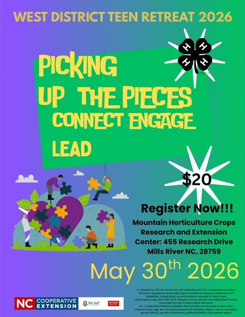 West District 4-H Teen Retreat at Mountain Horticulture Crops Research Station. The cost is $20 for Henderson County 4-Hers.