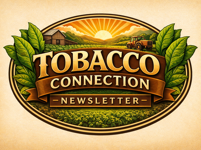Rustic oval logo for the Tobacco Connection Newsletter featuring a sunrise over a tobacco farm with a barn and tractor in the background, framed by large green tobacco leaves. Bold vintage lettering reads “Tobacco Connection Newsletter"