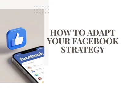 Decorative image if Facebook logo and title How to Adapt Your Facebook Strategy