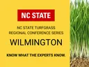 Yellow background with "NC State" in a red box at the top. Black text reads "NC State Turfgrass Regional Conference Series, Wilmington. Know what the experts know." Green grass is shown to the right.