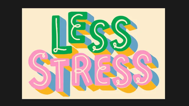 Less Stress