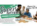 Graphic promoting the Super Sitter Summer Bootcamp for youth ages 12–15, featuring teens practicing childcare skills with a baby doll during a hands-on babysitting training activity.