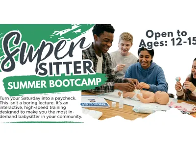 Graphic promoting the Super Sitter Summer Bootcamp for youth ages 12–15, featuring teens practicing childcare skills with a baby doll during a hands-on babysitting training activity.