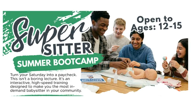 Graphic promoting the Super Sitter Summer Bootcamp for youth ages 12–15, featuring teens practicing childcare skills with a baby doll during a hands-on babysitting training activity.