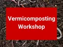 Vermicomposting Workshop over a red background