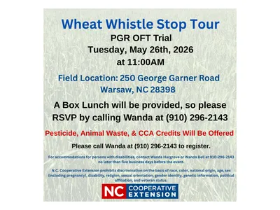 Wheat Whistle Stop Tour on May 26, 11am-1pm, in Warsaw. 2 hours animal waste credits at 250 George Garner Road, Warsaw, NC 28398.  Box Lunch will be provided.