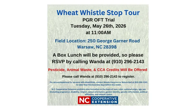 Wheat Whistle Stop Tour on May 26, 11am-1pm, in Warsaw. 2 hours animal waste credits at 250 George Garner Road, Warsaw, NC 28398.  Box Lunch will be provided.