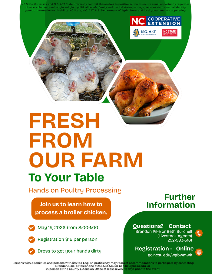 Poultry Processing demonstration May 15th from 8-1. Register at go.ncsu.edu/wgbwmwk Location will be in Halifax, and announced as we get closer to date. Registration cost is $15