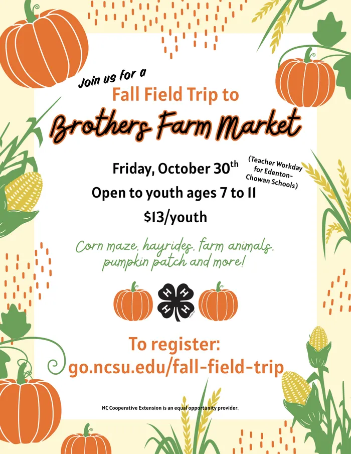 Join us for a fall field trip on October 30th (Teacher Workday for Edenton Chowan Schools) to Brothers Farm Market.