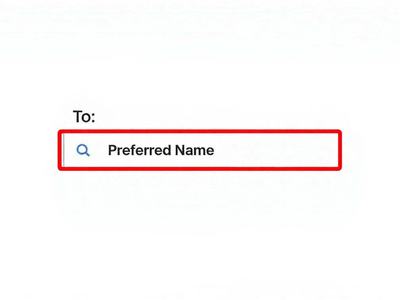 Email address bar with the To: field showing "preferred name"