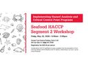Seafood HACCP Segment Two Workshop