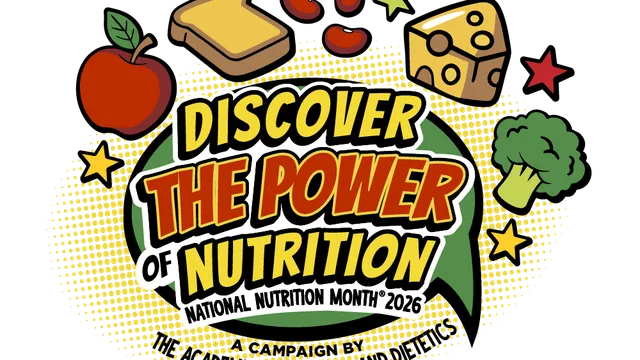 2026 National Nutrition Month.This year's theme is "Discover the Power of Nutrition." Nutrition has the power to help individuals and communities thrive. Discover how food and beverage choices can help power your day. Learn tips for accessing healthy food